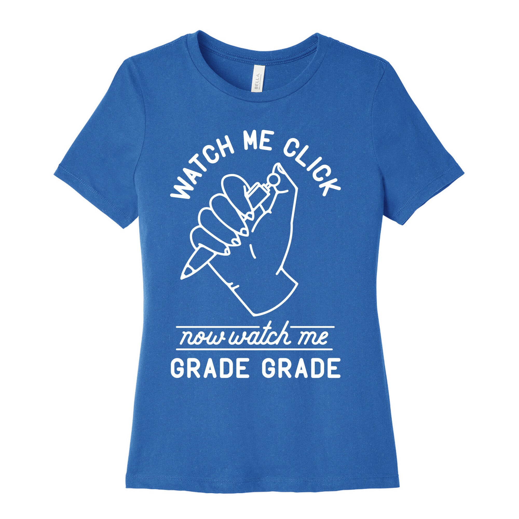 Watch Me Click Now Watch Me Grade Grade Women's Cotton Tee